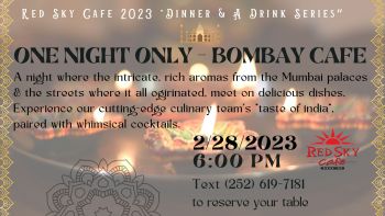 Red Sky Cafe, Dinner & a Drink Series: Bombay Cafe